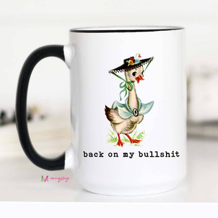 Back on my Bullshit Funny Coffee Mug, Vintage Mug