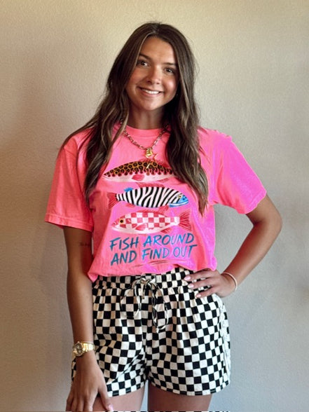 Fish Around And Find Out Funny Tee Neon Pink