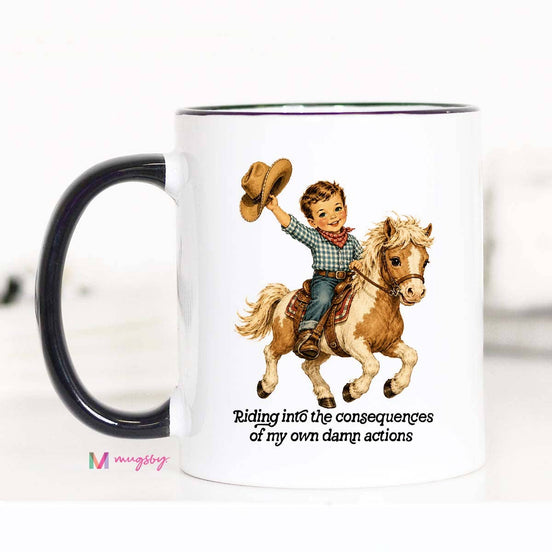 Funny Cowboy Mug | Western Humor Coffee Mug Consequences