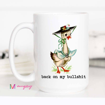 Back on my Bullshit Funny Coffee Mug, Vintage Mug