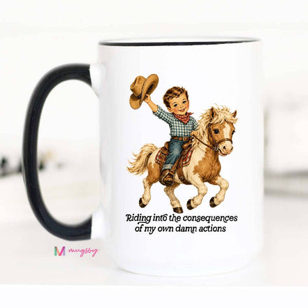 Funny Cowboy Mug | Western Humor Coffee Mug Consequences